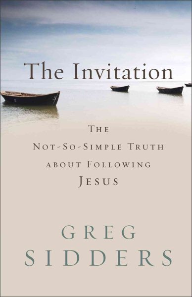 The Invitation: The Not-So-Simple Truth about Following Jesus cover