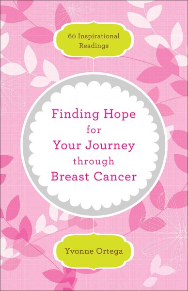 Finding Hope for Your Journey through Breast Cancer: 60 Inspirational Readings cover