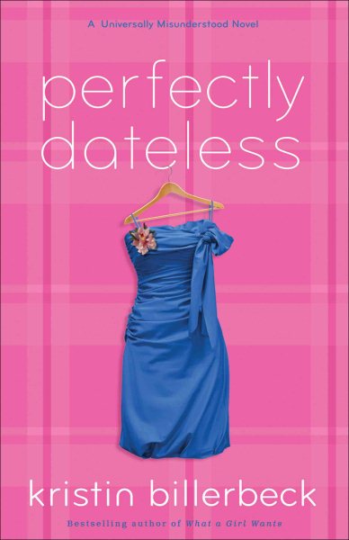 Perfectly Dateless: A Universally Misunderstood Novel cover