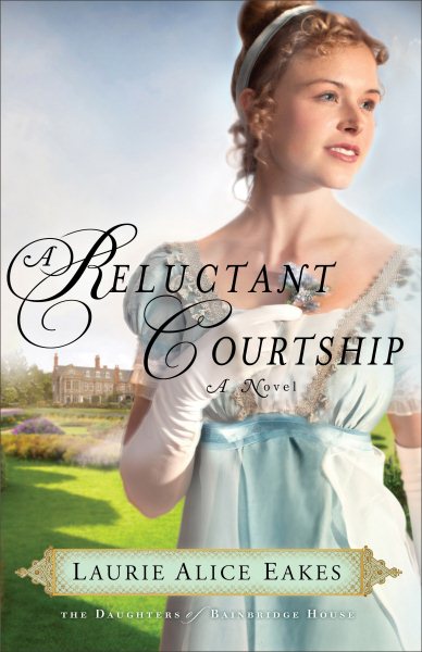 A Reluctant Courtship (The Daughters of Bainbridge House) cover