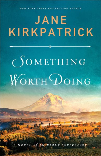Something Worth Doing: A Novel of an Early Suffragist cover