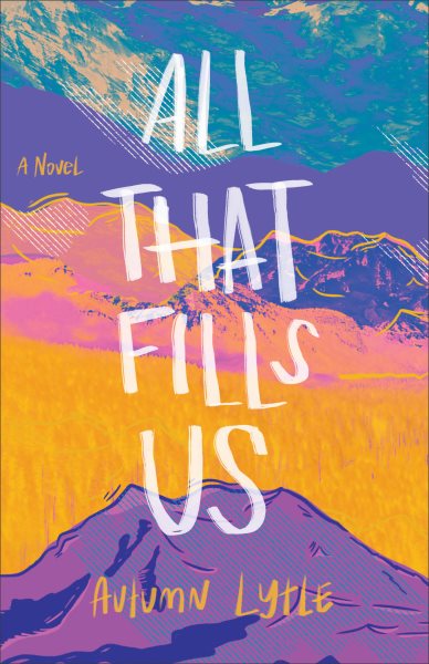 All That Fills Us: A Novel cover