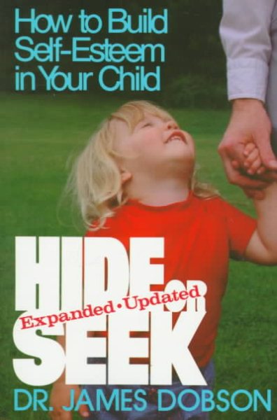 Hide or Seek: How to Build Self-Esteem in Your Child cover
