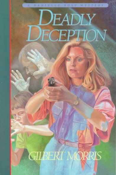 Deadly Deception (Danielle Ross Mystery Series #3) cover