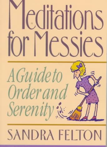 Meditations for Messies: A Guide to Order and Serenity cover
