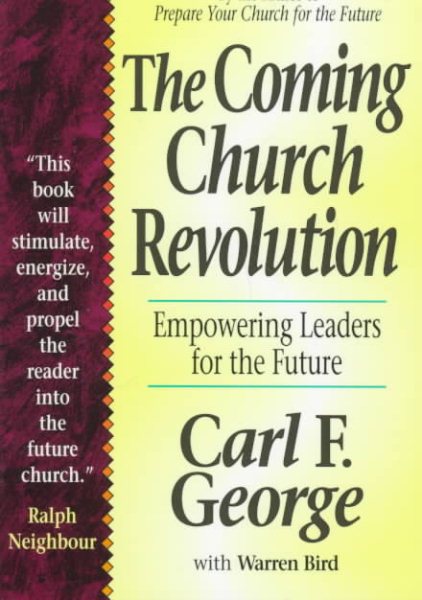 Coming Church Revolution, The: Empowering Leaders for the Future cover