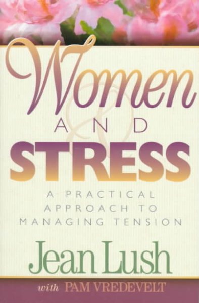 Women and Stress: A Practical Approach to Managing Tension cover