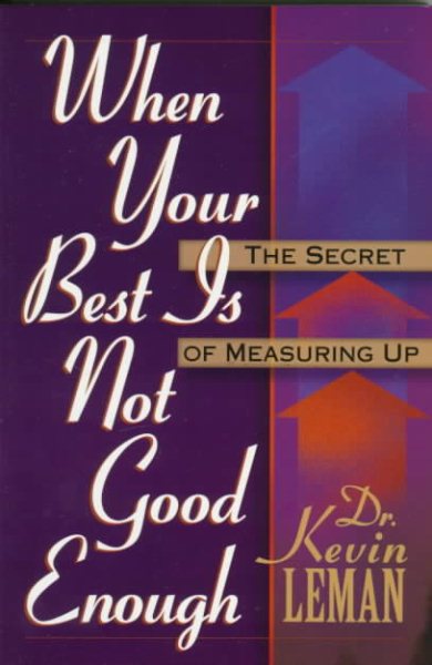 When Your Best Is Not Good Enough: The Secret of Measuring Up cover