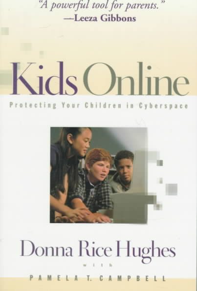 Kids Online: Protecting Your Children in Cyberspace cover