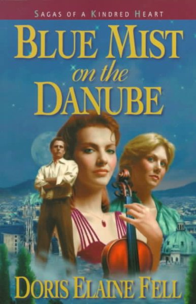 Blue Mist on the Danube (Sagas of a Kindred Heart, Book 1) cover