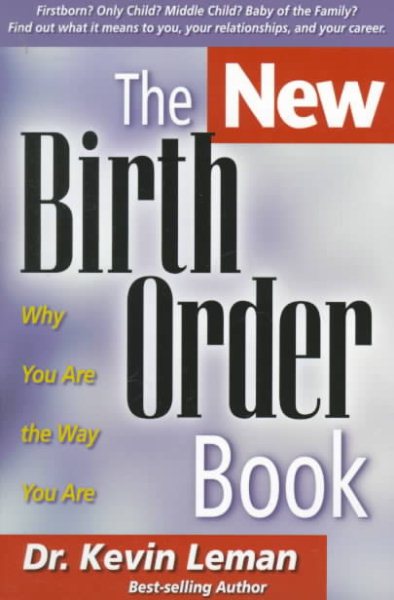 The New Birth Order Book: Why You Are the Way You Are cover