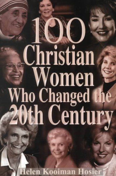 100 Christian Women Who Changed the 20th Century cover