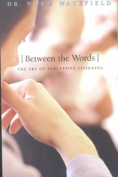Between the Words): The Art of Perceptive Listening cover