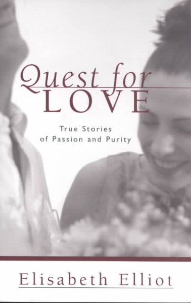 Quest for Love: True Stories of Passion and Purity cover
