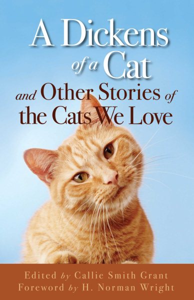 A Dickens of a Cat: And Other Stories of the Cats We Love cover