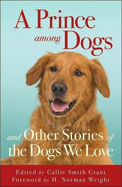 A Prince among Dogs: And Other Stories of the Dogs We Love cover