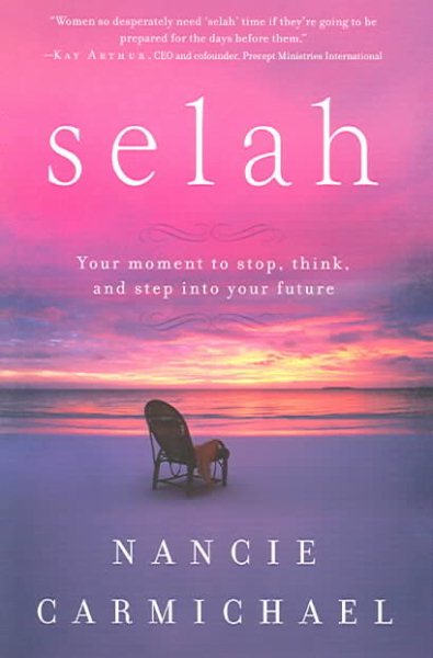 Selah: Your Moment to Stop, Think, and Step into Your Future cover