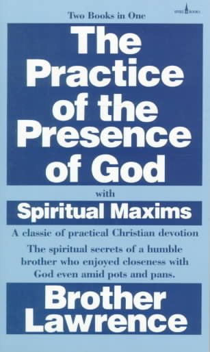The Practice of the Presence of God with Spiritual Maxims cover