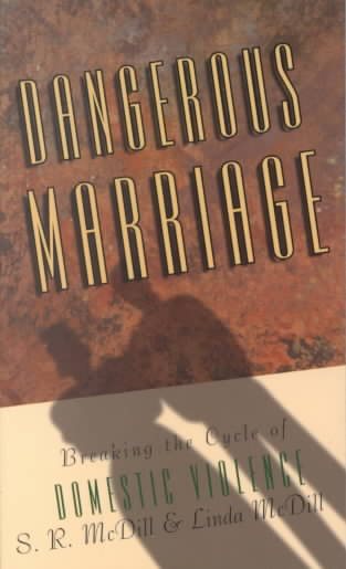 Dangerous Marriage: Breaking the Cycle of Domestic Violence cover