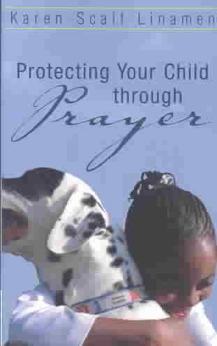 Protecting Your Child Through Prayer cover