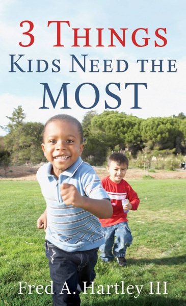 3 Things Kids Need the Most cover