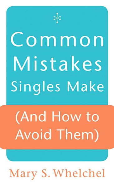 Common Mistakes Singles Make (and How to Avoid Them) cover
