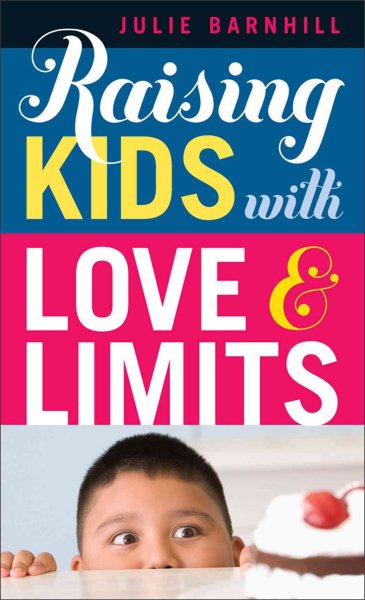 Raising Kids with Love and Limits cover