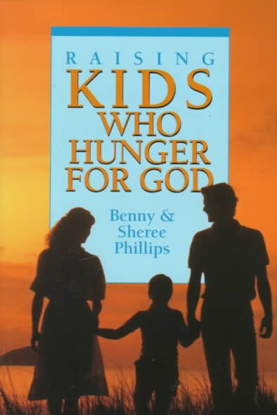 Raising Kids Who Hunger for God cover