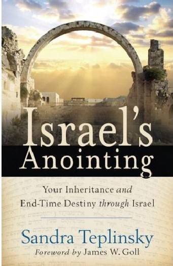 Israel's Anointing: Your Inheritance And End-Time Destiny Through Israel cover