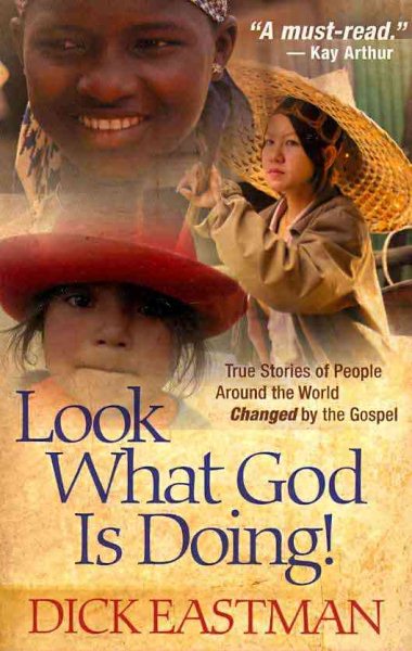 Look What God Is Doing!: True Stories of People Around the World Changed by the Gospel cover