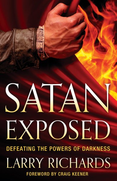 Satan Exposed: Defeating the Powers of Darkness cover