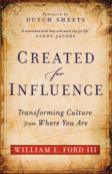 Created for Influence: Transforming Culture from Where You Are cover