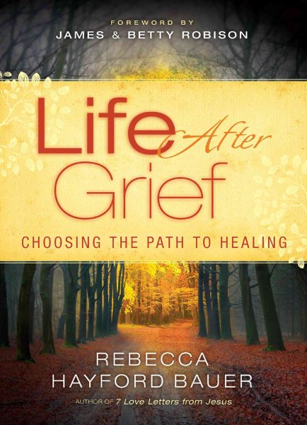 Life After Grief: Choosing the Path to Healing cover