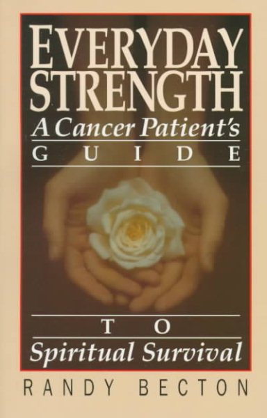 Everyday Strength: A Cancer Patient’s Guide to Spiritual Survival cover