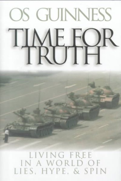 Time for Truth: Living Free in a World of Lies, Hype & Spin (Hourglass Books) cover
