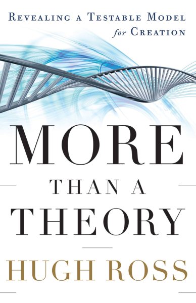 More Than a Theory: Revealing a Testable Model for Creation (Reasons to Believe) cover