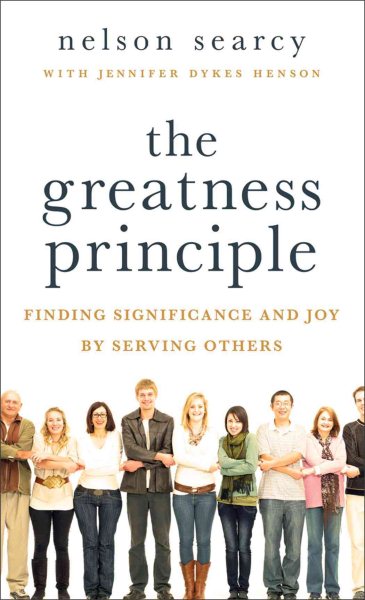 The Greatness Principle: Finding Significance and Joy by Serving Others cover