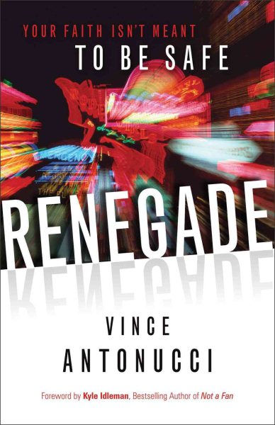 Renegade: Your Faith Isn't Meant to Be Safe cover