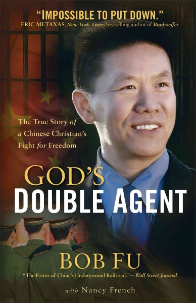 God's Double Agent: The True Story of a Chinese Christian's Fight for Freedom cover