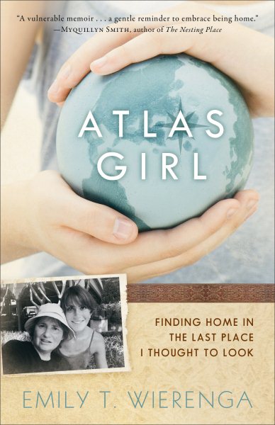 Atlas Girl: Finding Home In The Last Place I Thought To Look cover