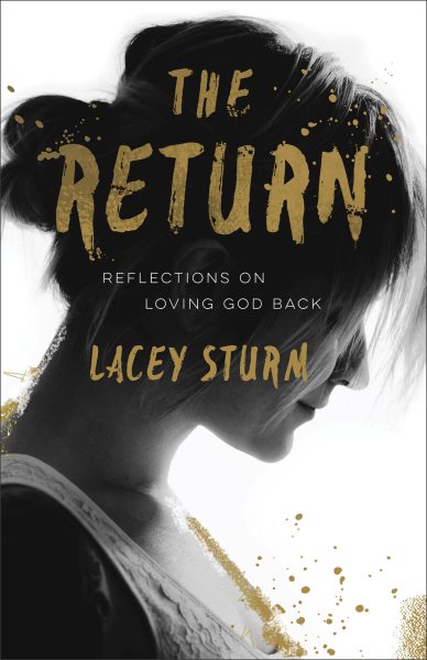 The Return: Reflections on Loving God Back cover