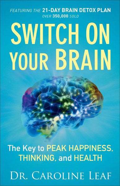Switch On Your Brain: The Key to Peak Happiness, Thinking, and Health cover