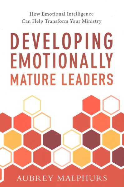 Developing Emotionally Mature Leaders: How Emotional Intelligence Can Help Transform Your Ministry cover