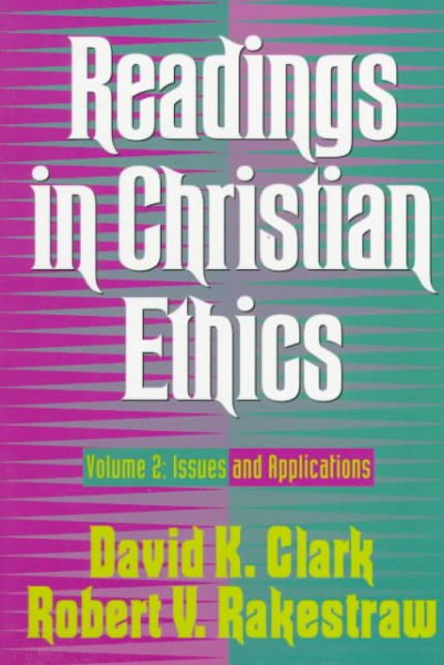Readings in Christian Ethics: Issues and Applications cover