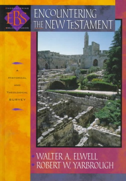 Encountering the New Testament: A Historical and Theological Survey (Encountering Biblical Studies) cover