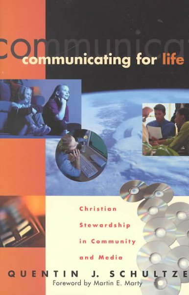 Communicating for Life: Christian Stewardship in Community and Media (RenewedMinds) cover