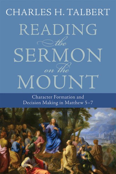 Reading the Sermon on the Mount: Character Formation and Decision Making in Matthew 5-7 cover