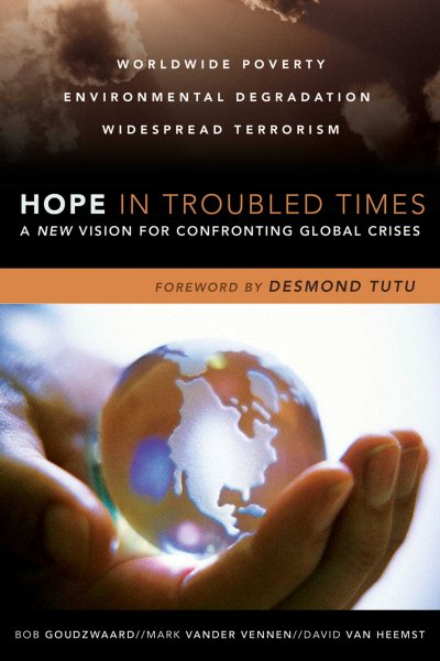 Hope in Troubled Times: A New Vision for Confronting Global Crises cover