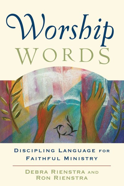 Worship Words: Discipling Language for Faithful Ministry (Engaging Worship) cover