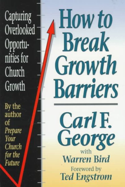 How to Break Growth Barriers: Capturing Overlooked Opportunities for Church Growth cover